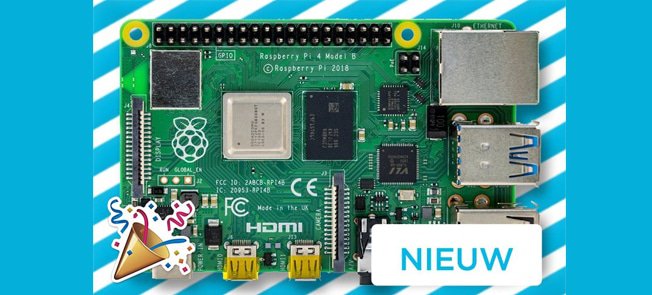 Raspberry Pi 4 model B: Het allernieuwste model van 2019!